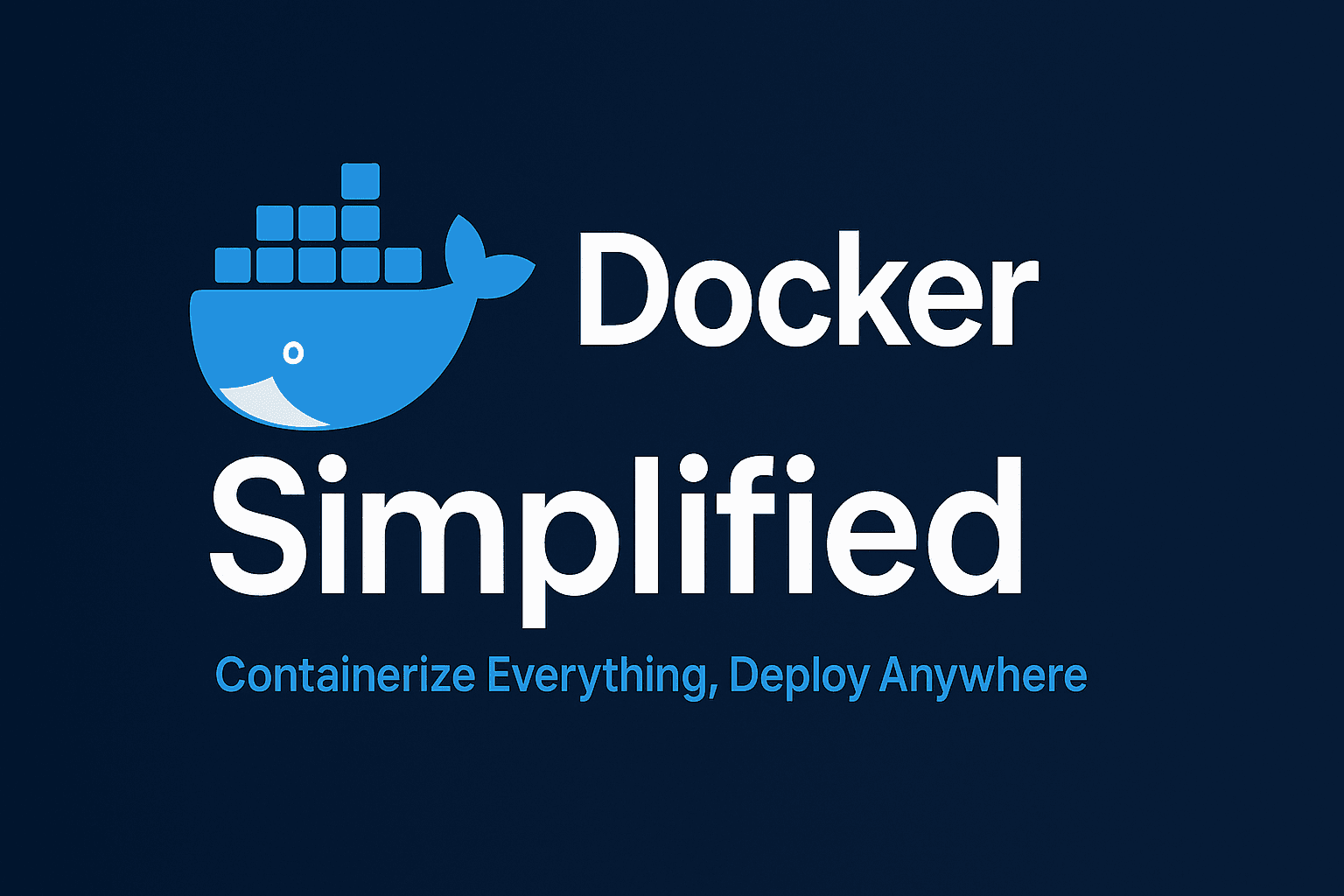 Docker Simplified: What It Is, Why It Matters, and How It Solves Real-Life Dev Problems