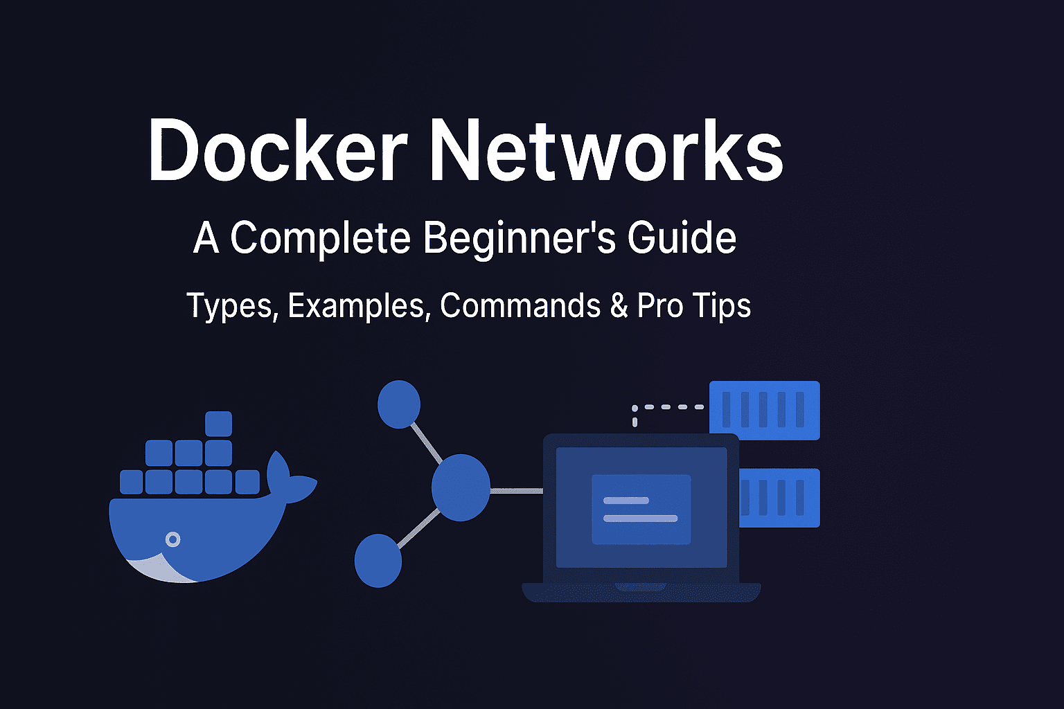 🌐 Docker Networks Explained – A Complete Beginner’s Guide