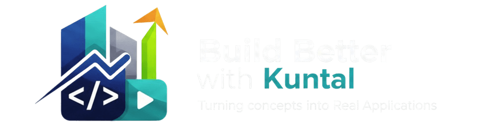 Build Better with Kuntal